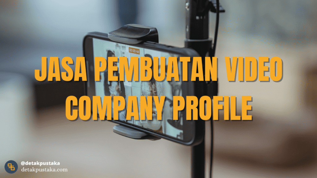 Jasa Pembuatan Company Profile Video