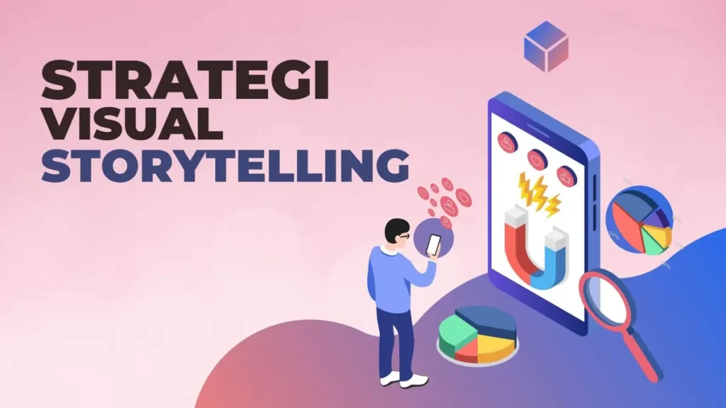Strategi Visual Storytelling
